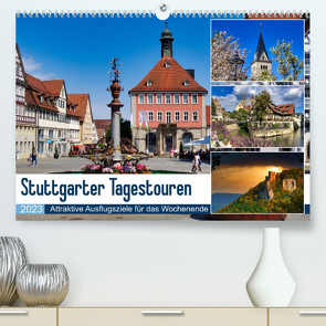 Stuttgarter Tagestouren (Premium, hochwertiger DIN A2 Wandkalender 2023, Kunstdruck in Hochglanz) von Huschka,  Klaus-Peter