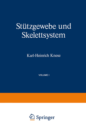 Stützgewebe und Skelettsystem von Knese,  K.H.