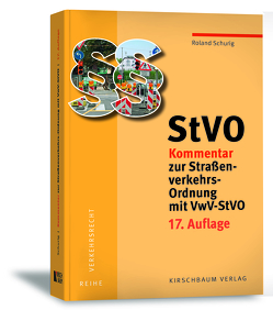 StVO Kommentar zur Straßenverkehrs-Ordnung mit VwV-StVO von SCHURIG,  Roland