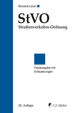 StVO Straßenverkehrs-Ordnung von Bouska †,  Wolfgang, Leue,  Anke