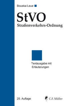 StVO Straßenverkehrs-Ordnung von Bouska †,  Wolfgang, Leue,  Anke