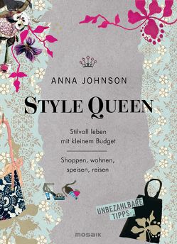 Style Queen von Johnson,  Anna, Lötscher,  Susanne