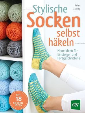 Stylische Socken selbst häkeln von Nedwid,  Heidemarie, Strong,  Rohn
