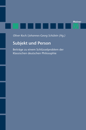 Subjekt und Person von Arndt,  Andreas, Bowman,  Brady, Corti,  Luca, Elon,  Daniel, Feldmeier,  Majk, Heller,  Agnes, Illetterati,  Luca, Kervégan,  Jean-François, Koch,  Oliver, Kreis,  Guido, Larmore,  Charles, Menegoni,  Francesca, Rohs,  Peter, Schülein,  Johannes-Georg, Sedgwick,  Sally, Stekeler-Weithofer,  Pirmin, Stolzenberg,  Jürgen