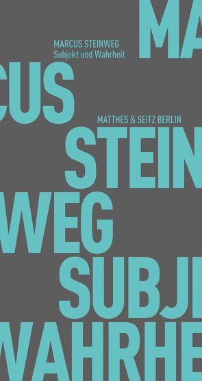 Subjekt und Wahrheit von Steinweg,  Marcus