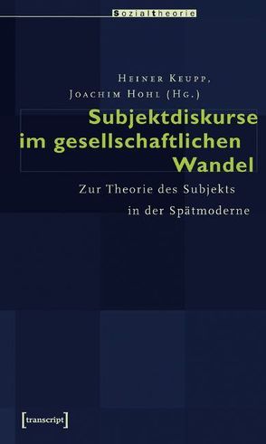 Subjektdiskurse im gesellschaftlichen Wandel von Hohl,  Joachim, Keupp,  Heiner