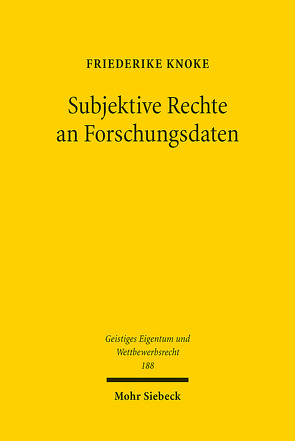 Subjektive Rechte an Forschungsdaten von Knoke,  Friederike