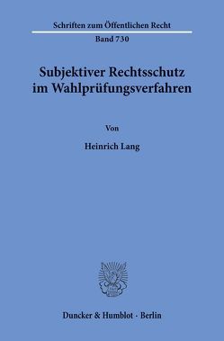 Subjektiver Rechtsschutz im Wahlprüfungsverfahren. von Lang,  Heinrich