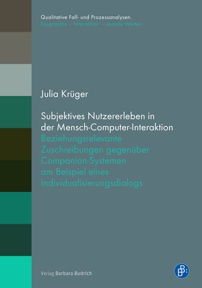 Subjektives Nutzererleben in der Mensch-Computer-Interaktion von Krüger,  Julia