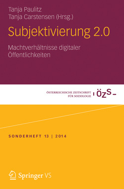 Subjektivierung 2.0 von Carstensen,  Tanja, Paulitz,  Tanja