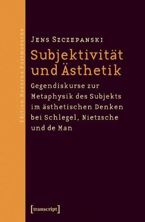 Subjektivität und Ästhetik von Szczepanski,  Jens