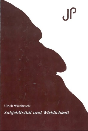 Subjektivität und Wirklichkeit von Wienbruch,  Ulrich