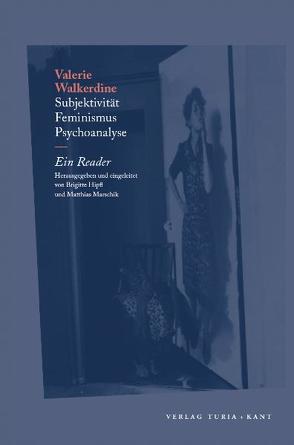 Subjektivität, Feminismus, Psychoanalyse von Hipfl,  Brigitte, Marschik,  Matthias, Walkerdine,  Valerie