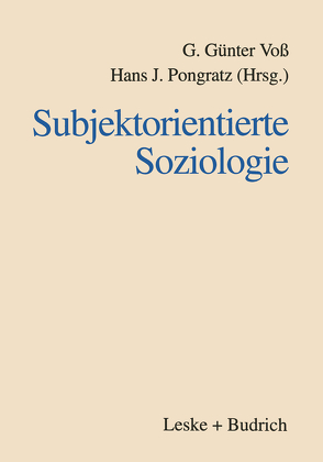 Subjektorientierte Soziologie von Pongratz,  Hans J, Voß,  G. Günter