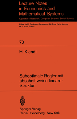 Suboptimale Regler mit abschnittweise linearer Struktur von Kiendl,  Harro
