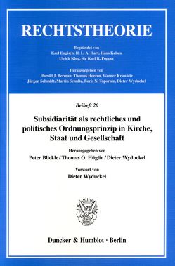 Subsidiarität als rechtliches und politisches Ordnungsprinzip in Kirche, Staat und Gesellschaft. von Blickle,  Peter, Hüglin,  Thomas O., Wyduckel,  Dieter