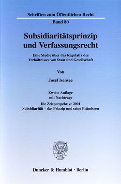 Subsidiaritätsprinzip und Verfassungsrecht. von Isensee,  Josef