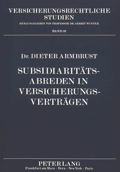 Subsidiaritätsabreden in Versicherungsverträgen von Armbrust,  Dieter
