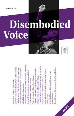 subTexte 10: Disembodied Voice von Pérez,  German Toro, Rey,  Anton, Staerkle Drux,  Maurizius