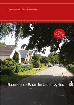 Suburbaner Raum im Lebenszyklus von Hesse,  Markus, Reicher,  Prof. Christa