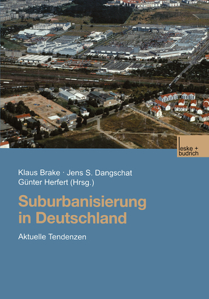 Suburbanisierung in Deutschland von Brake,  Klaus, Dangschat,  Jens, Herfert,  Günter