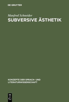Subversive Ästhetik von Schneider,  Manfred