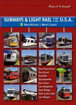 Subways & Light Rail in den USA 2: Der Westen von Schwandl,  Robert