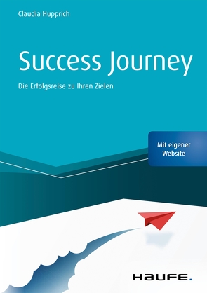 Success Journey von Hupprich,  Claudia