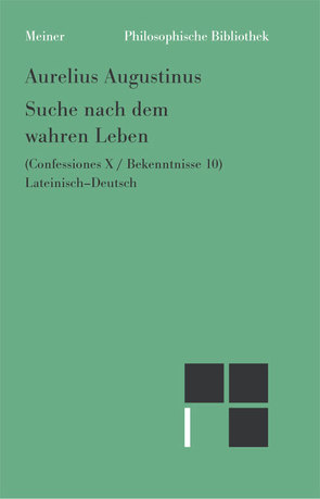 Suche nach dem wahren Leben von Augustinus,  Aurelius, Fischer,  Norbert