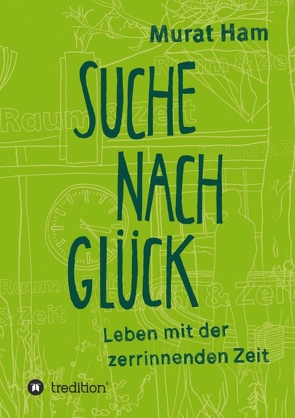 Suche nach Glück von Ham,  Murat