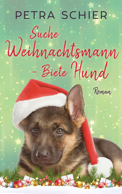 Suche Weihnachtsmann – Biete Hund von Schier,  Petra