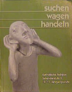 Suchen – wagen – handeln von Fritz,  Gerhard, Gahlmann,  Alfred J, Langner,  Dietlind, Schmiz,  Gustav, Schröer,  Siegfried