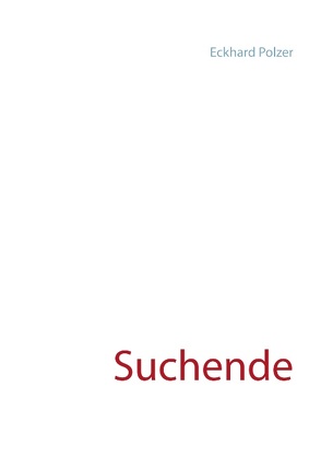 Suchende von Polzer,  Eckhard