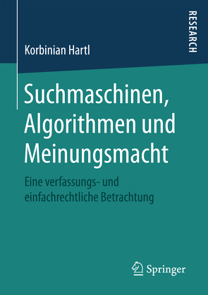 Suchmaschinen, Algorithmen und Meinungsmacht von Hartl,  Korbinian
