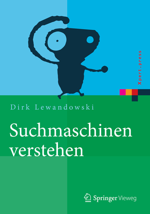 Suchmaschinen verstehen von Lewandowski,  Dirk
