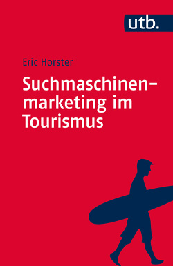 Suchmaschinenmarketing im Tourismus von Horster,  Eric