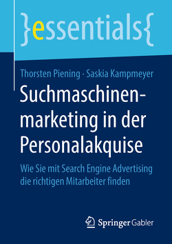 Suchmaschinenmarketing in der Personalakquise von Kampmeyer,  Saskia, Piening,  Thorsten