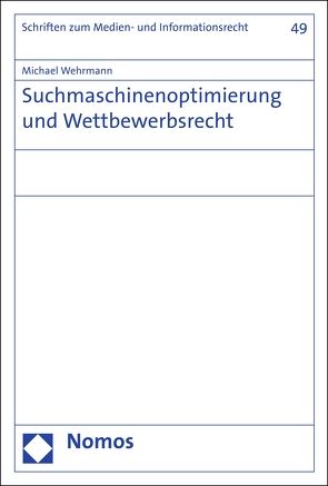 Suchmaschinenoptimierung und Wettbewerbsrecht von Wehrmann,  Michael