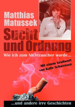 Sucht und Ordnung von Matussek,  Matthias