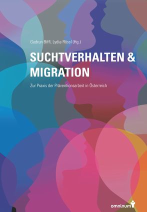 Suchtverhalten & Migration von Biffl,  Gudrun, Rössl,  Lydia