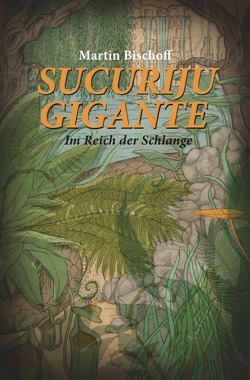 Sucuriju Gigante von Bischoff,  Martin