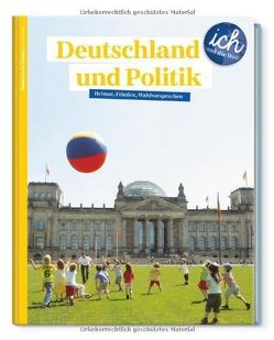 Süddeutsche Zeitung für Kinder ‚Ich und die Welt‘ – Deutschland und Politik von Henzler,  Claudia