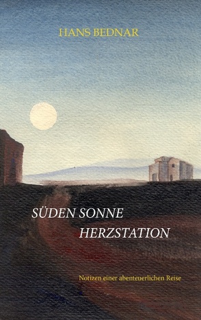 Süden, Sonne, Herzstation von Bednar,  Hans