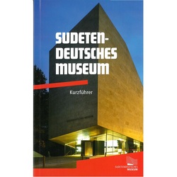 Sudetendeutsches Museum von Planker,  Stefan