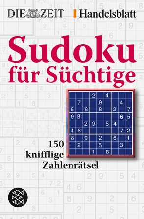 Sudoku für Süchtige von DIE ZEIT, Handelsblatt, 