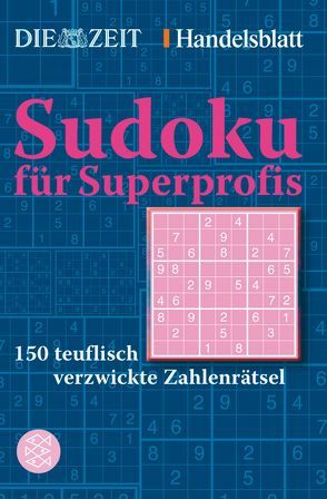 Sudoku für Superprofis von DIE ZEIT, Handelsblatt, 