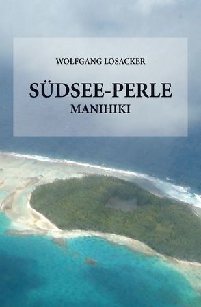 Südsee-Perle Manihiki von Losacker,  Wolfgang