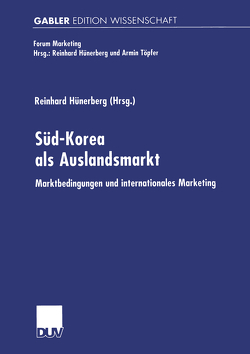 Süd-Korea als Auslandsmarkt von Hünerberg,  Reinhard