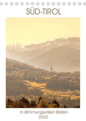 Süd-Tirol in stimmungsvollen Bildern (Tischkalender 2022 DIN A5 hoch) von Fuchs,  Sven