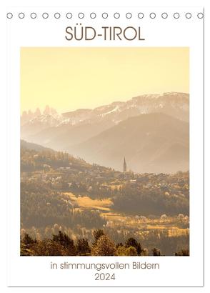 Süd-Tirol in stimmungsvollen Bildern (Tischkalender 2024 DIN A5 hoch), CALVENDO Monatskalender von Fuchs,  Sven